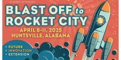 Blast Off to Rocket City April 8-11, 2025 Huntsville, Alabama